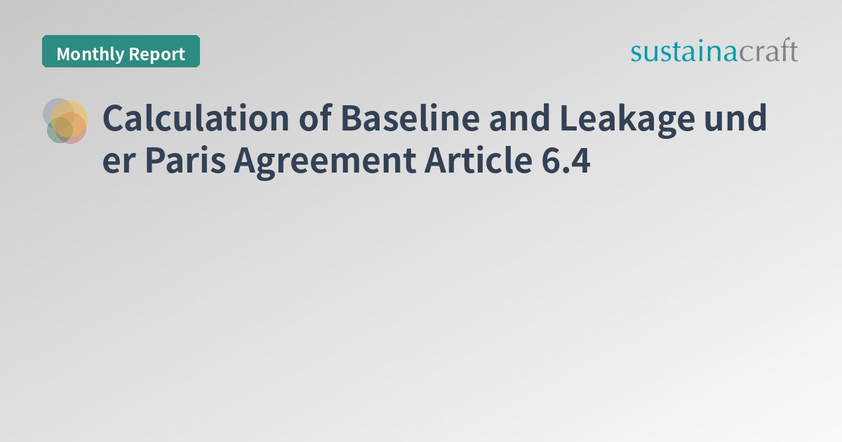 Calculation of Baseline and Leakage under Paris Agreement Article 6.4