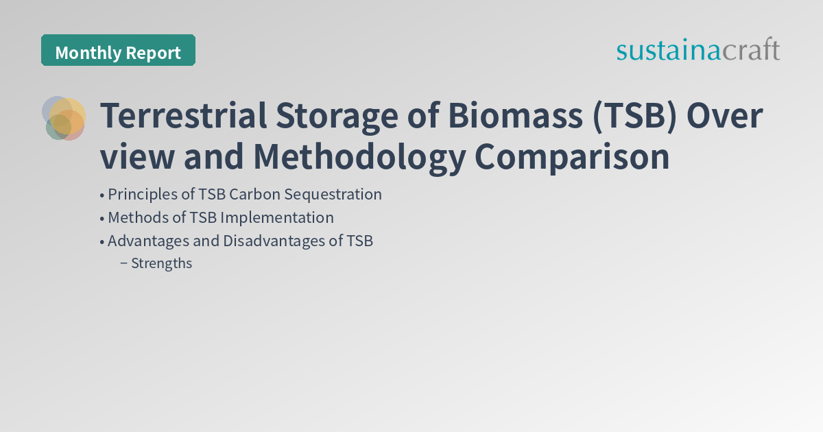 Terrestrial Storage of Biomass (TSB) Overview and Methodology Comparison
